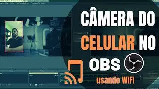 Usando Celular como Webcam no OBS via Conexão Wifi (ipcam)