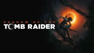 Shadow of the Tomb Raider #8 | Прохождение | Сенот и Свобода.