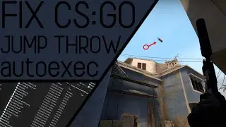 How To Fix autoexec.cfg Jump Throw Bind in CS:GO! 100% Working!