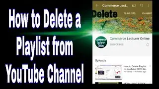 How to Delete Playlist on YouTube 2020 |Delete YouTube Playlist2020|