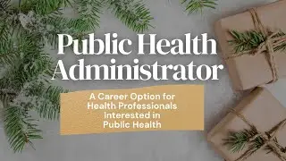 Public Health Administrator Career Secrets:Job Description, Salary & Certifications|Careermas Day 13