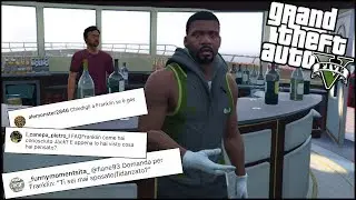 FRANKLIN RISPONDE alle VOSTRE DOMANDE | GTA 5 ITA