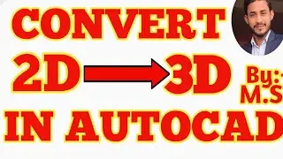 Convert 2D to 3D drawing in AutoCAD || 2D ko 3D me convert kare