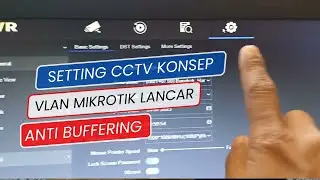 HOW TO SETTINGS CCTV HIKVISION IP CAMERA WITH MIKROTIK VLAN