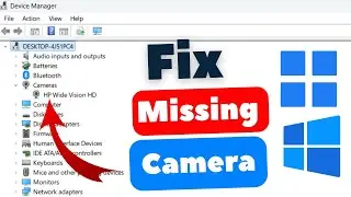 ✅ How to Fix Camera Missing in Device Manager Windows 11 or 10 | Geek Help