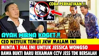AYAH MIRNA SALIHIN KAGET ! CEO NETFLIK TEMUI JKW ! MINTA 1 HAL INI UTK JESSICA WONGSO - HOTMAN PARIS