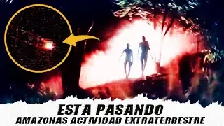 ATENCIÓN ALGO IMPORTANTE PASA EN AMAZONAS ¿ACTIVIDAD EXTRATERRESTRE? | Archivos de Divulgación