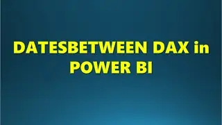 DATESBETWEEN DAX in Power BI #powerbi #dax #powerquery