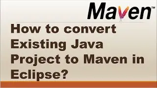 How to convert existing Java Project form Non-Maven to Maven