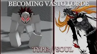 BECOMING VASTO LORDE IN TYPE SOUL? [TYPE://SOUL]