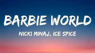 Nicki Minaj & Ice Spice - Barbie World (Lyrics)