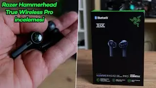 Razer Hammerhead True Wireless Pro İncelemesi - THX Sertifikalı, ANC, Gerçek Kablosuz Kulaklık!