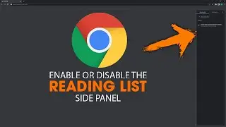 How to remove the Reading List side panel in Google Chrome.