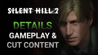 Silent Hill 2 (Bloober Team) Details – Scenes Reworked, Optional Icons, Animations Removed & More