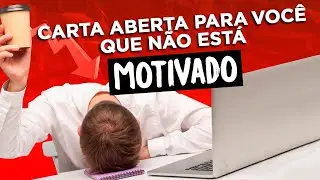 Carta aberta ao profissional de TI desmotivado