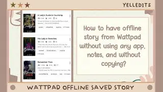 How to save offline story from Wattpad without using any apps, notes and copying the story!