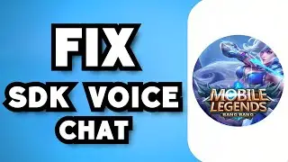 How To Fix Voice Chat SDK In Mobile Legends (2024 Guide)
