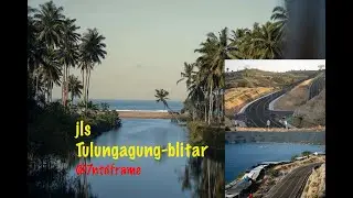 penampakan terbaru jalan lintas selatan JLS TulungAgung-blitar fotografi vlog