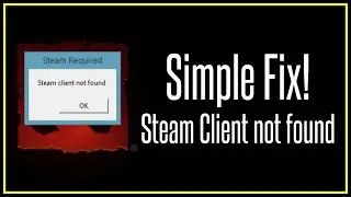 Steam Client Not Found - Error Simple Fix - Dota 2
