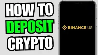 How To Deposit Crypto On Binance US