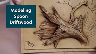 Modeling Spoon Driftwood