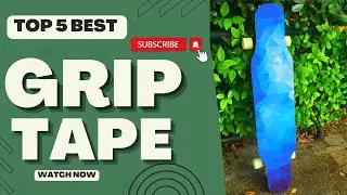 Top 5 Best Grip Tapes [Review in 2023]