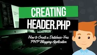 PHP Blogging Application: Create the header.php Template Part