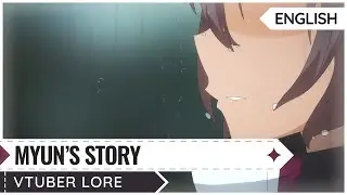 [Vtuber Lore] Myun's Story .. [ENGLISH]