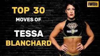 Top 30 Moves of Tessa Blanchard (2020)