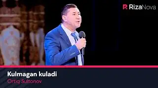 Ortiq Sultonov - Kulmagan kuladi