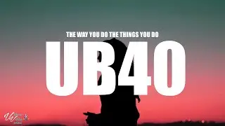 UB40 - The Way You Do The Things You Do (Lyrics)