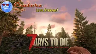 7 Days to Die | Live | S2E19 | Let's try this again...