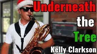 Underneath the Tree BARI SAX SOLO (Kelly Clarkson)