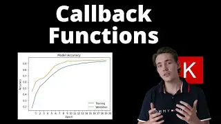 Callback Functions When Training Neural Networks in Keras and TensorFlow