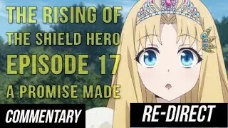 [Blind Reaction] The Rising of the Shield Hero - Episodes 17 - A Promise Made