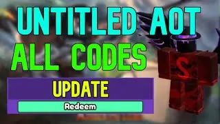 ALL Untitled Attack on Titan CODES | Roblox Untitled Attack on Titan Codes (June 2023)