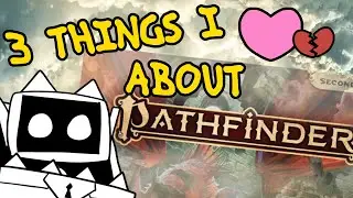 [PF2e] My TOP 3 things I like most (and least) about Pathfinder 2e!