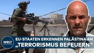 KRIEG IN NAHOST: EU-Staaten wollen Palästina als Staat anerkennen – Israel reagiert | EILMELDUNG