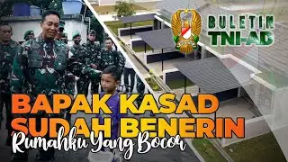 Bapak Kasad Sudah Benerin Rumahku yang Bocor | BULETIN TNI AD