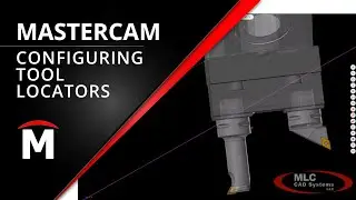Configuring Tool Locators in Mastercam 2020