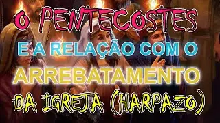 A FESTA DE SHAVUOT PENTECOSTES E A RELAÇÃO COM O ARREBATAMENTO DA IGREJA! Profético e Impactante.