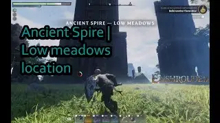 Enshrouded | Where to find the Low meadows Spire /fast travel
