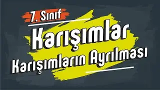 Karışımlar | 7. Sınıf 