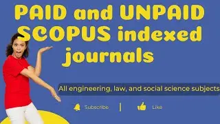 Paid and unpaid Scopus indexed journals | All engineering domains, law, social sciences | must watch