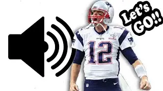 Sound Effect - Let’s Go! (Tom Brady)