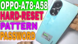 Oppo A58 Hard Reset And Pattern Lock Unlock | A78 Hard Reset And Pattern Lock Unlock Latest Working