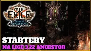 [PoE] Moje propozycję starterów na ligę 3.22 Ancestor!