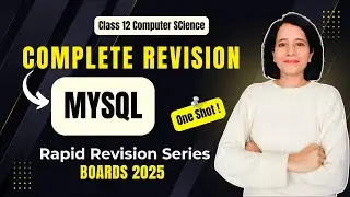 MySQL REVISION | One Shot | CBSE Class 12 Computer Science | Boards 2025
