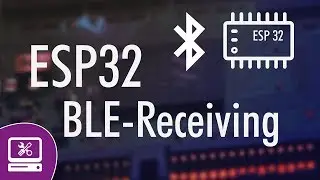 ESP32 BLE Receiving data from your phone over Bluetooth low energy