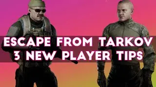 Escape From Tarkov - Three New Player Tips